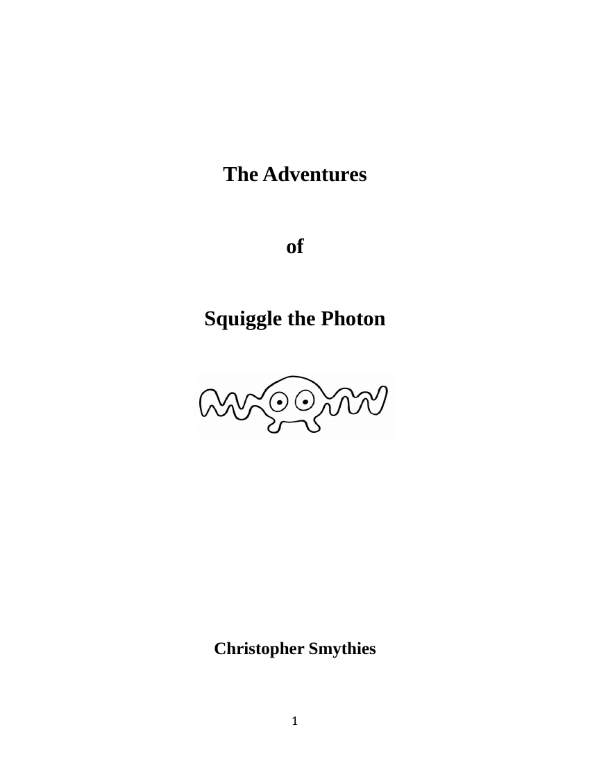 Front cover of The Adventures of Squiggle the Photon by Christopher Smythies